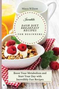 Incredible Dash Diet Breakfast Recipes for Beginners