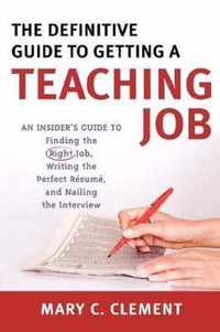 The Definitive Guide to Getting a Teaching Job