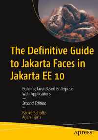 The Definitive Guide to Jakarta Faces in Jakarta EE 10