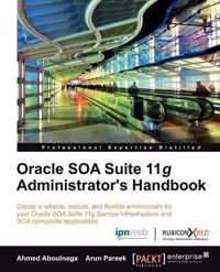 Oracle SOA Suite 11g Administrator's Handbook