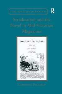 Serialization and the Novel in Mid-Victorian Magazines