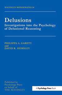 Delusions: Investigations Into the Psychology of Delusional Reasoning