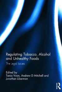 Regulating Tobacco, Alcohol and Unhealthy Foods