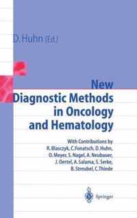 New Diagnostic Methods in Oncology and Hematology