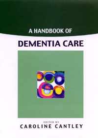 A Handbook Of Dementia Care