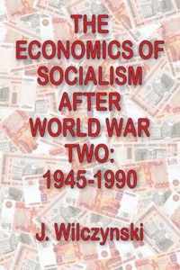 The Economics of Socialism After World War Two