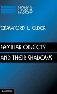 Familiar Objects And Their Shadows