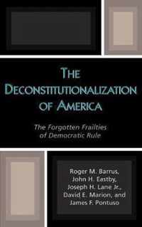 The Deconstitutionalization of America