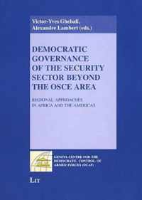 Democratic Governance of the Security Sector Beyond the OSCE Area