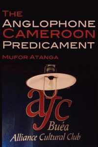 Anglophone Cameroon Predicament