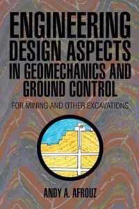 Engineering Design Aspects in Geomechanics and Ground Control