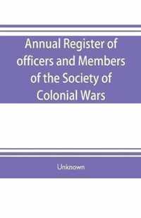 Annual register of officers and members of the Society of colonial wars; constitution of the General society