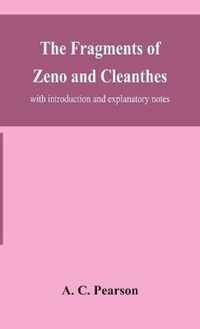 The fragments of Zeno and Cleanthes; with introduction and explanatory notes