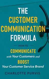 The Customer Communication Formula