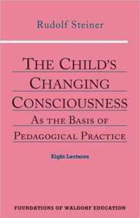 The Child's Changing Consciousness