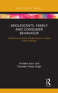 Adolescents, Family and Consumer Behaviour