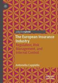 The European Insurance Industry: Regulation, Risk Management, and Internal Control