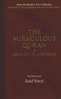 Miraculous Qur'an and Some of Its Mysteries