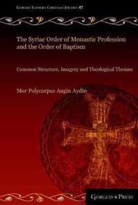 The Syriac Order of Monastic Profession and the Order of Baptism