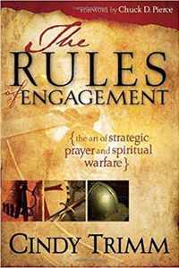 Rules of Engagement: The Art of Strategic Prayer and Spiritual Warfare