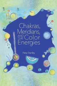 Chakras, Meridians, and the Color Energies