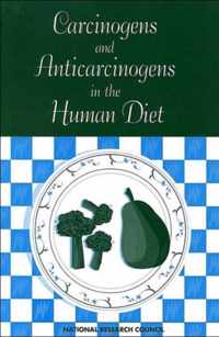 Carcinogens and Anticarcinogens in the Human Diet