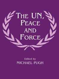 The UN, Peace and Force