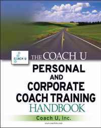 The Coach U Personal and Corporate Coach Training Handbook