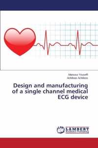 Design and manufacturing of a single channel medical ECG device