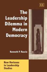 The Leadership Dilemma in Modern Democracy