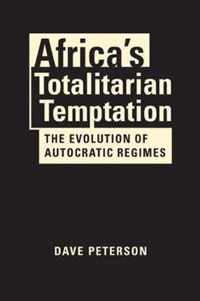 Africa's Totalitarian Temptation