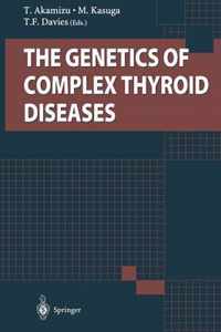 The Genetics of Complex Thyroid Diseases