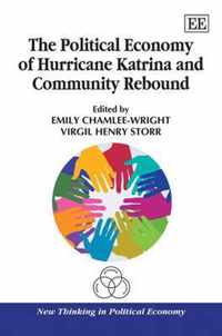 The Political Economy of Hurricane Katrina and Community Rebound