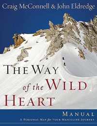 The Way of the Wild Heart Manual