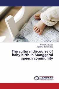 The cultural discourse of baby birth in Manggarai speech community