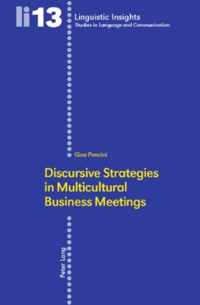 Discursive Strategies in Multicultural Business Meetings.