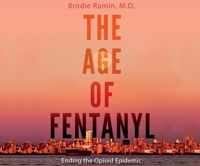 The Age of Fentanyl