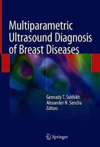 Multiparametric Ultrasound Diagnosis of Breast Diseases