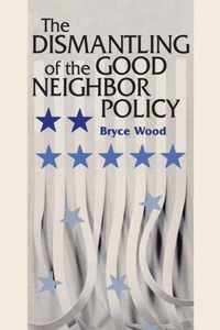 The Dismantling of the Good Neighbor Policy