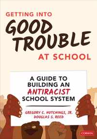 Getting Into Good Trouble at School