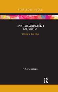 The Disobedient Museum