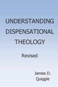 Understanding Dispensational Theology