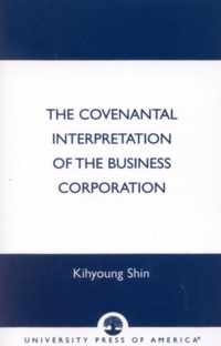 The Covenantal Interpretation of the Business Corporation