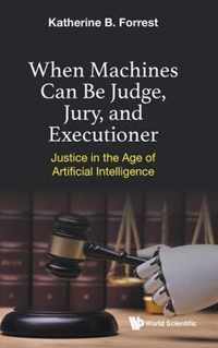 When Machines Can Be Judge, Jury, And Executioner