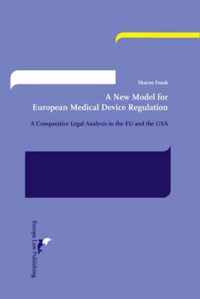 A New Model for European Medical Device Regulation