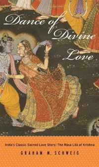 Dance of Divine Love: India's Classic Sacred Love Story