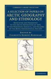 A Selection of Papers on Arctic Geography and Ethnology