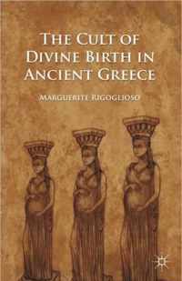 Cult Of Divine Birth In Ancient Greece