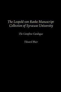 The Leopold Von Ranke Manuscript Collection of Syracuse University