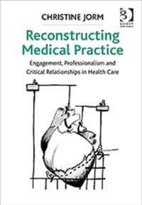 Reconstructing Medical Practice